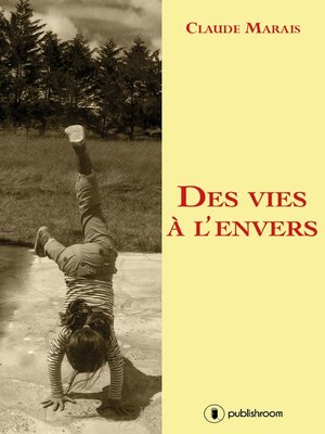 cover image of Des vies à l'envers